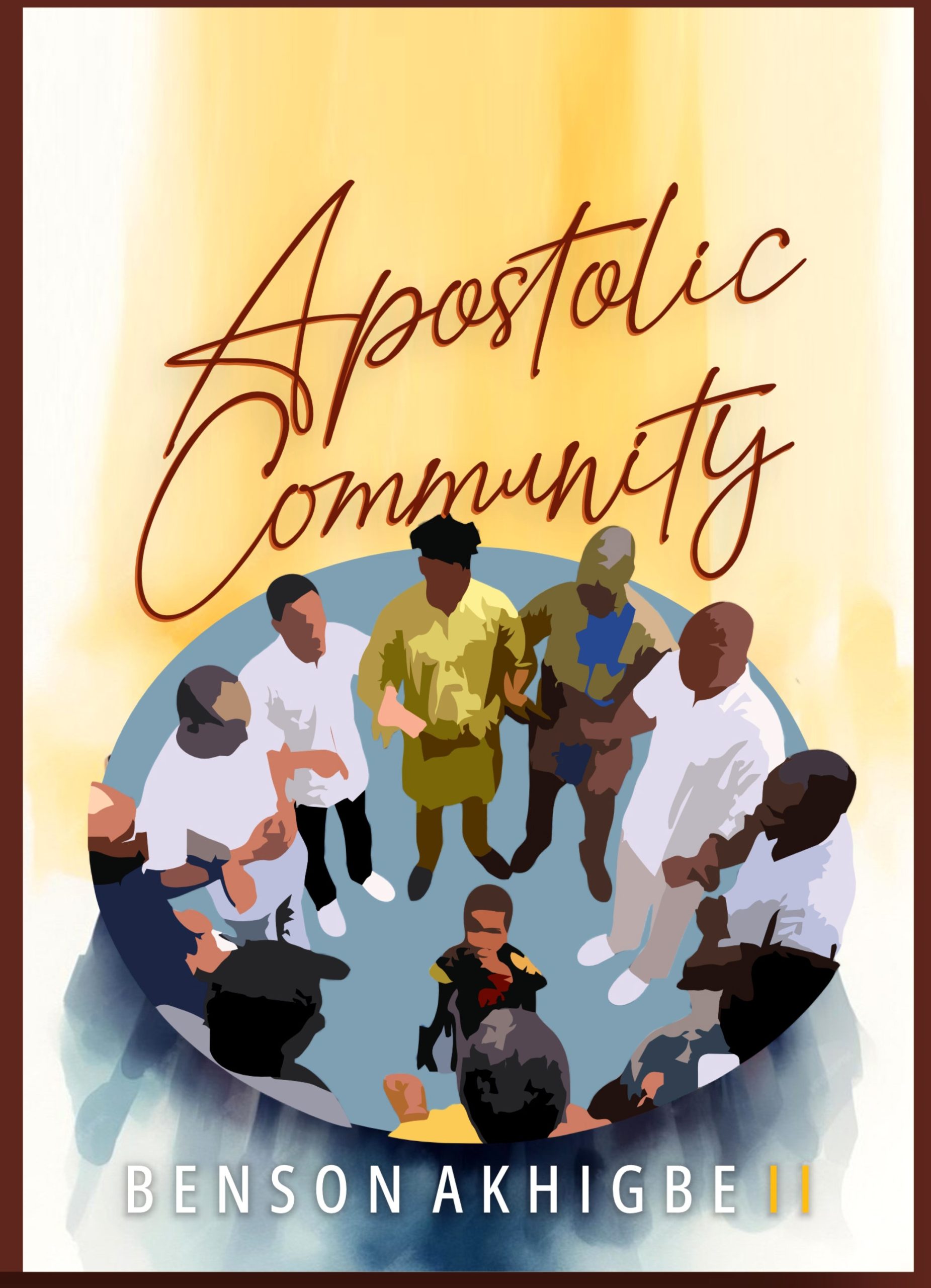 Apostolic Community by Benson Akhigbe II Christian book