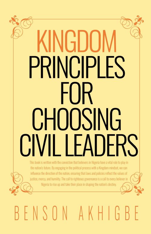 Kingdom Principles for Choosing Civil Leaders Christian governance book