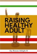 Raising Healthy Adults Christian parenting book